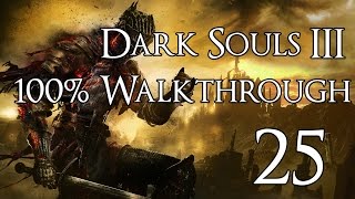 Dark Souls 3  Walkthrough Part 25 Profaned Capital [upl. by Anerec]