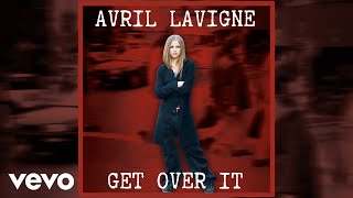 Avril Lavigne  Get Over It Official Audio [upl. by Un]