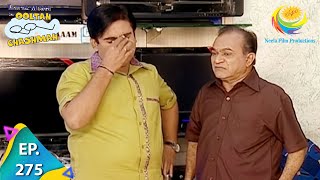 Taarak Mehta Ka Ooltah Chashmah  Episode 275  Full Episode [upl. by Ditmore]