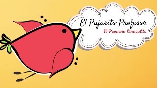 El Pajarito Profesor│Pequeño Caracolito│Canción Infantil│Pictograma│Música y Movimiento│ ↓↓ [upl. by Eniger304]