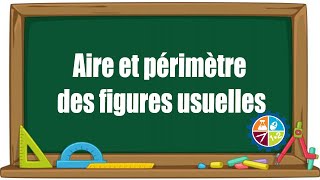 Aire et périmètre des figures usuelles [upl. by Nyraa]