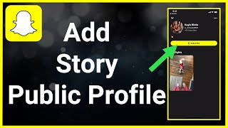 How To Add Story On Snapchat Public Profile [upl. by Vaasta]