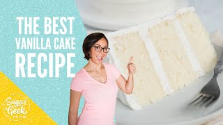 Moist amp Fluffy Vanilla Cake Recipe  Sugar Geek Show [upl. by Lanctot]