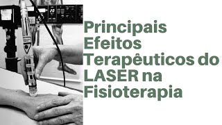 Laserterapia  Principais Efeitos do LASER na Fisioterapia [upl. by Marienthal]