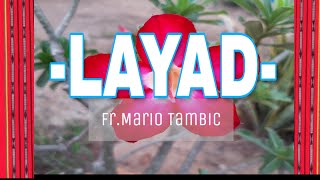 LAYAD with Lyrics by FrMario TambicKankanaey Song [upl. by Devonne]