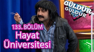 Güldür Güldür Show 133 Bölüm Hayat Üniversitesi Skeci [upl. by Nedyah353]