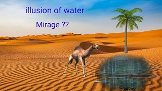 Mirage  illusion of water in desert [upl. by Sialac]