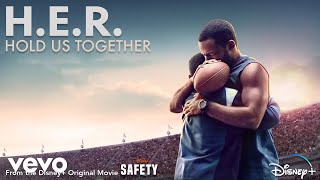 HER  Hold Us Together From the Disney Original Motion Picture quotSafetyquot Audio [upl. by Rol]