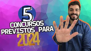 5 CONCURSOS PREVISTOS PARA 2024 [upl. by Janeen276]