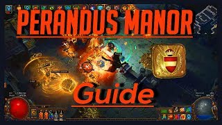 Path of Exile PERANDUS MANOR GUIDE [upl. by Damicke734]