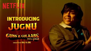 Adarsh Gourav as Jugnu  Guns amp Gulaabs  Netflix India [upl. by Refinne502]