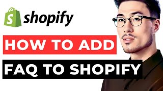 How to Add FAQ to Shopify [upl. by Eiramlatsyrc98]