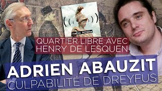 Quartier Libre avec Henry de Lesquen  Adrien Abauzit  Laffaire Dreyfus [upl. by Nofets]