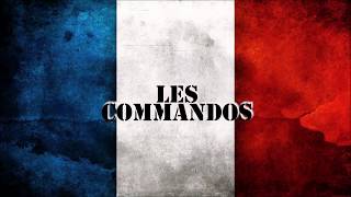 LES COMMANDOS  Chant militaire [upl. by Clyte645]