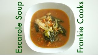 Escarole Soup  Frankie Cooks [upl. by Rudie]