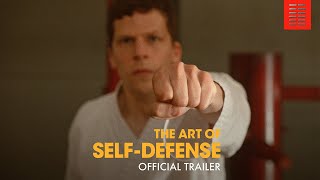 THE ART OF SELF DEFENSE  Official Trailer [upl. by Mihsah]