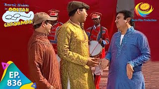 Taarak Mehta Ka Ooltah Chashmah  Episode 836  Full Episode [upl. by Aymer]