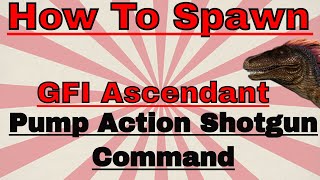 How to spawn in Ascendant Pump Action Shotgun GFI Command [upl. by Eeruhs]