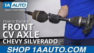 How to Replace Front CV Axle 0717 Chevy Silverado [upl. by Novia]