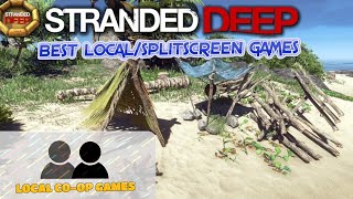 Stranded Deep Gameplay  Learn How to Play Splitscreen [upl. by Stanly322]