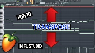 How To Transpose In FL Studio 20 Notes amp Arrangements [upl. by Ahsilef]