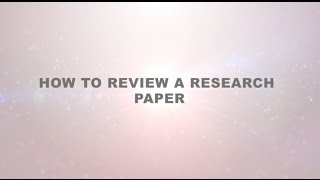 How to Review a Research Paper [upl. by Elocaj292]