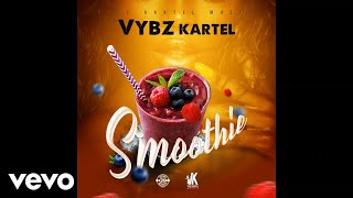 Vybz Kartel  Smoothie Official Audio [upl. by Appel]