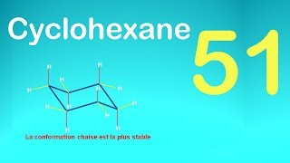 51les isomére  Etude conformationnelle du cyclohexane [upl. by Valtin]