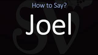 How to Pronounce Joel CORRECTLY [upl. by Milissent55]