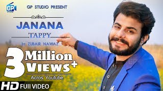 Zubair Nawaz Songs 2019  janana loe akhtar ta rasha Pashto new songs Tappy Tappaezy  Music Video [upl. by Dorran]