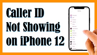 What To Do If Caller ID Is Not Working on iPhone 12 [upl. by Curzon770]