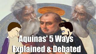 Thomas Aquinas 5 Ways Proving Gods Existence DEBATE [upl. by Wehtta]