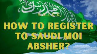 Guide to Saudi MOI ABSHER Registration  Saudi Arabia [upl. by Outhe]