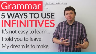 English Grammar  5 Ways to Use Infinitives [upl. by Ayiak]