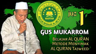 Gus Mukarrom Juz 1  Listen and learn to read Al Quran Tajweed [upl. by Aimahs]