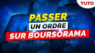 Comment passer un ordre sur Boursorama  TUTO [upl. by Onaled34]