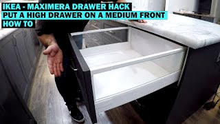 Ikea Maximera Drawer Hack  Put a High Drawer On A Medium Front  How To  Kitchen Remodel [upl. by Meer]