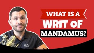 What is a Writ of Mandamus [upl. by Eintihw885]