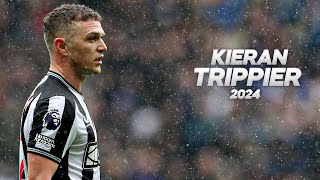 Kieran Trippier  Full Season Show  2024ᴴᴰ [upl. by Estele565]