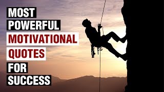 Most Powerful Motivational Quotes For Success In Life [upl. by Ellednek809]