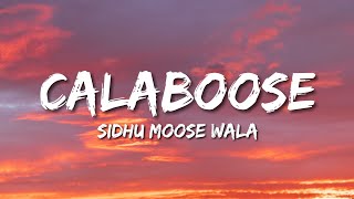 Calaboose  Sidhu Moose Wala Lyrics [upl. by Yahsan]