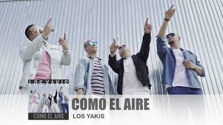 LOS YAKIS  COMO EL AIRE [upl. by Toulon97]