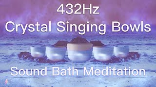 432Hz Crystal Singing Bowls Sound Bath  Relaxing Waves  Deep Healing Meditation Music [upl. by Amor]