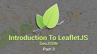 Introduction To Leaflet JS  GeoJSON  Part 3  Eduonix [upl. by Albright]