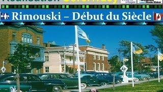 Rimouski Début du siècle [upl. by Lankton121]