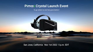 Pimax Crystal Launch Event [upl. by Atwater]