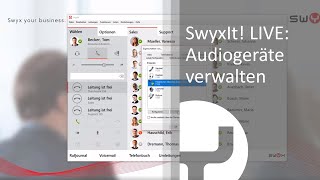 SwyxIt LIVE Audiogeräte verwalten [upl. by Yelnikcm524]