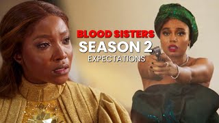 BLOOD SISTERS  SEASON 2 EXPECTATIONS [upl. by Balliol500]