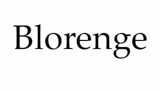 How to Pronounce Blorenge [upl. by Aimas]