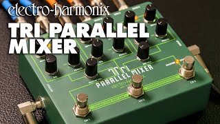 ElectroHarmonix Tri Parallel Mixer EHX Demo by TOM BURDA [upl. by Doroteya124]